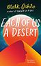 Each of Us a Desert